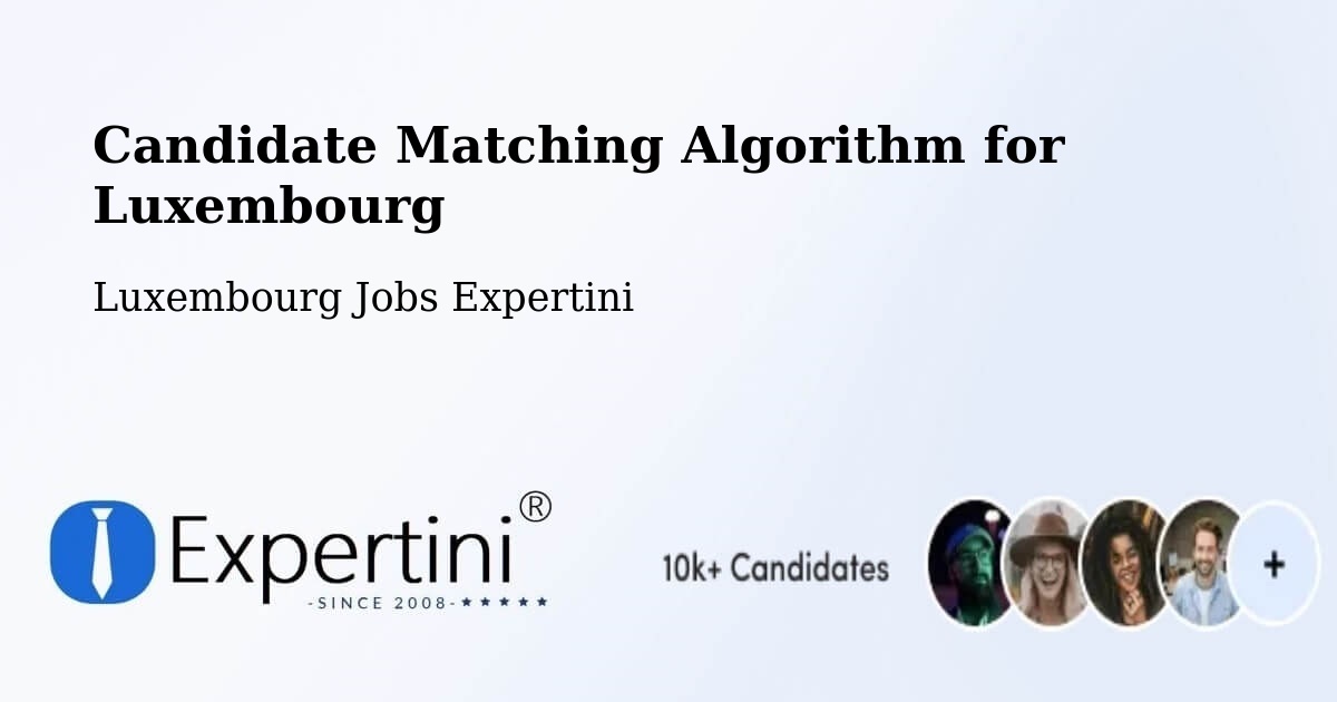 Candidate Matching Algorithm Overview – Capellen - Luxembourg Jobs Expertini