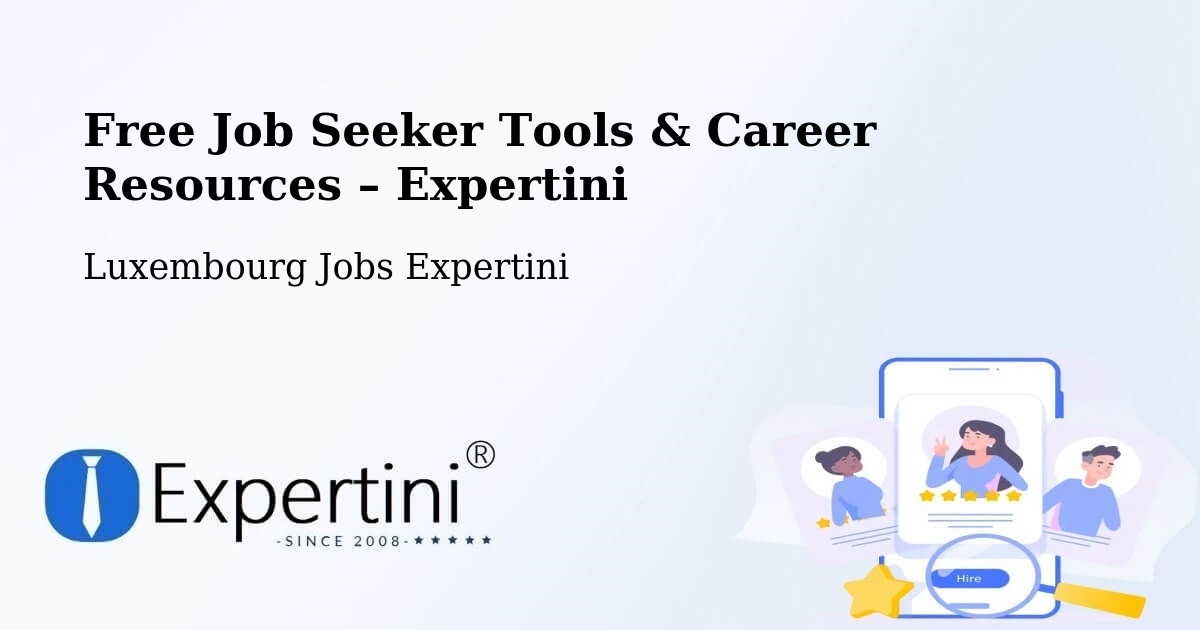 Free Job Seeker Tools & Career Resources – Capellen - Capellen, Luxembourg Jobs Expertini