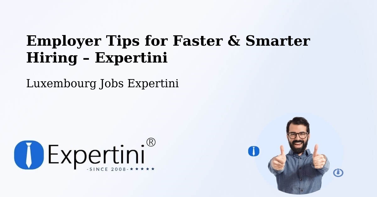 Employer Tips for Hiring & Recruitment – Capellen - Capellen, Luxembourg Jobs Expertini